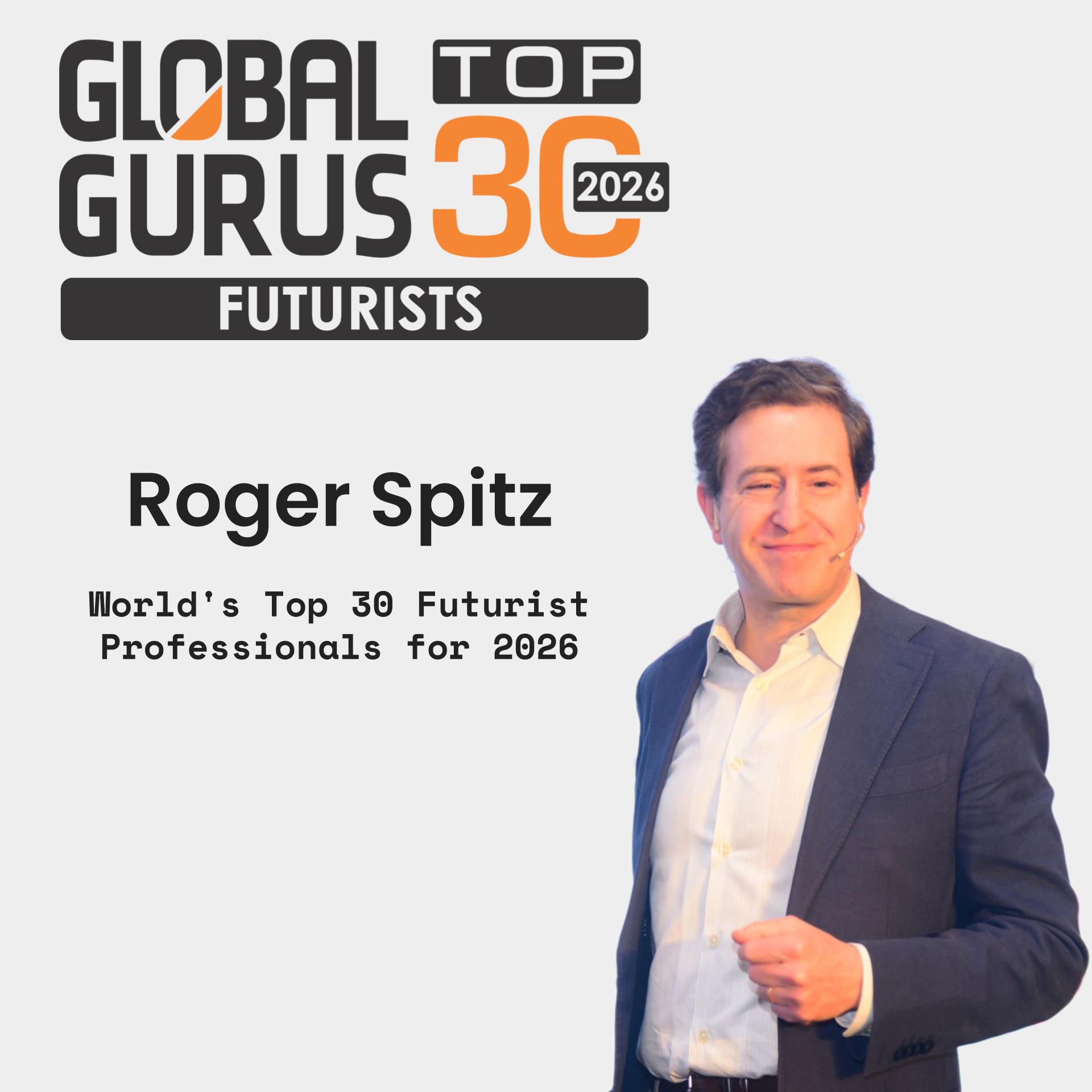 Global Gurus Ranks Roger Spitz #15 Among World’s Top 30 Futurist Professionals for 2026